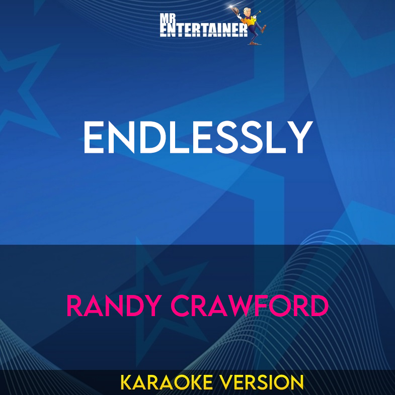 Endlessly - Randy Crawford (Karaoke Version) from Mr Entertainer Karaoke