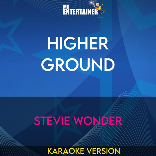 Higher Ground - Stevie Wonder (Karaoke Version) from Mr Entertainer Karaoke