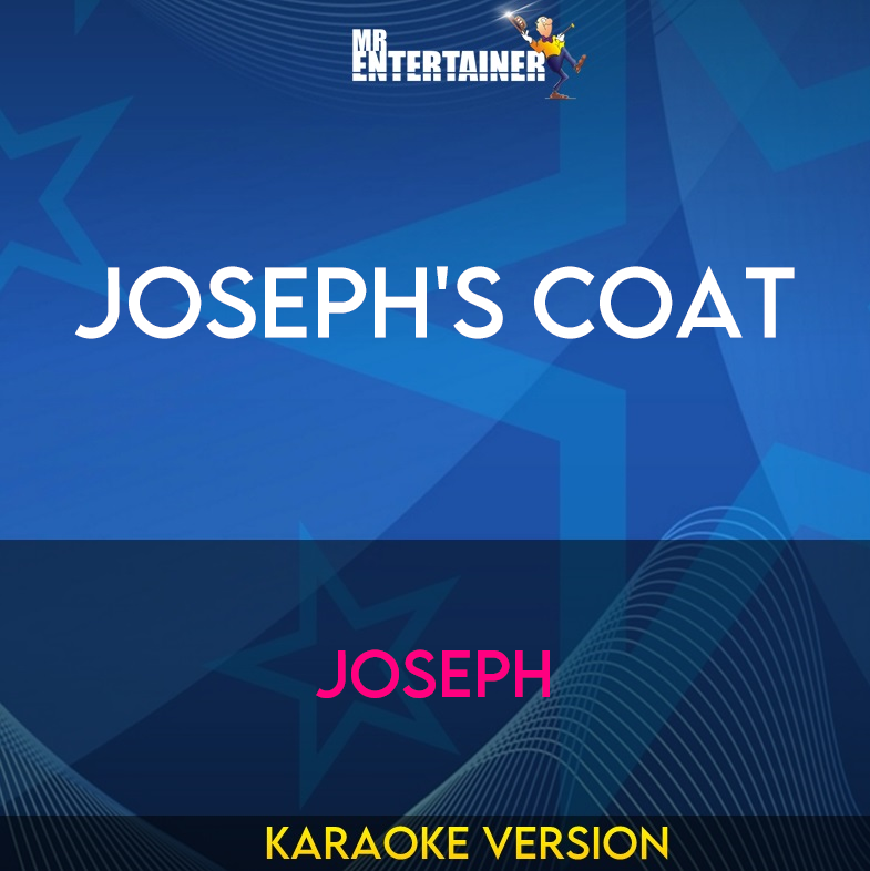 Joseph's Coat - Joseph (Karaoke Version) from Mr Entertainer Karaoke