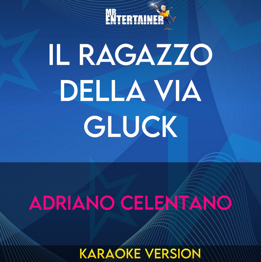 Il Ragazzo Della Via Gluck - Adriano Celentano (Karaoke Version) from Mr Entertainer Karaoke