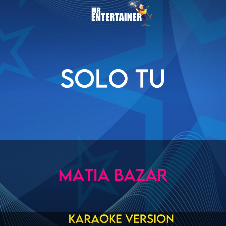 Solo Tu - Matia Bazar (Karaoke Version) from Mr Entertainer Karaoke