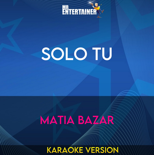 Solo Tu - Matia Bazar (Karaoke Version) from Mr Entertainer Karaoke