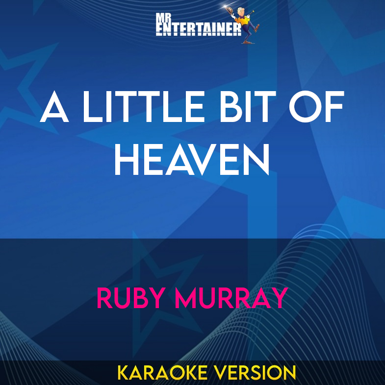 A Little Bit Of Heaven - Ruby Murray (Karaoke Version) from Mr Entertainer Karaoke