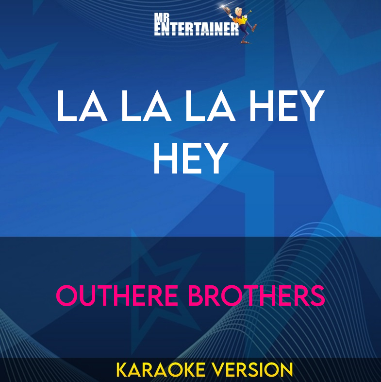 La La La Hey Hey - Outhere Brothers (Karaoke Version) from Mr Entertainer Karaoke