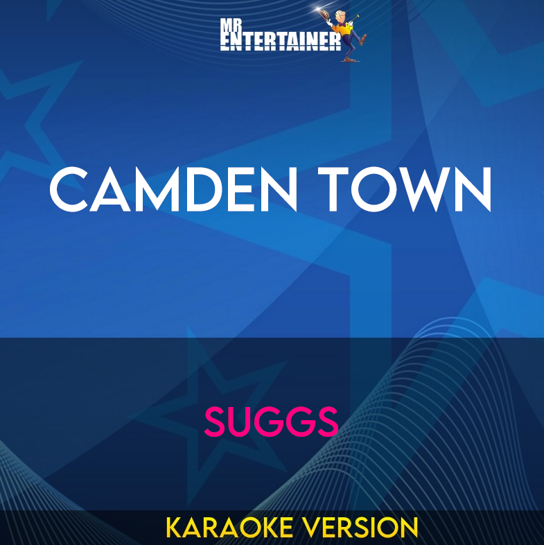 Camden Town - Suggs (Karaoke Version) from Mr Entertainer Karaoke