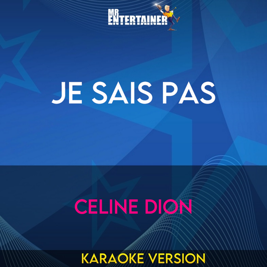 Je Sais Pas - Celine Dion (Karaoke Version) from Mr Entertainer Karaoke