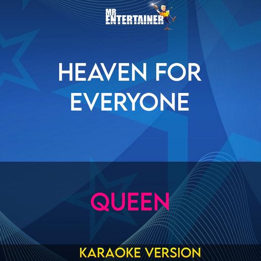 Heaven For Everyone - Queen (Karaoke Version) from Mr Entertainer Karaoke