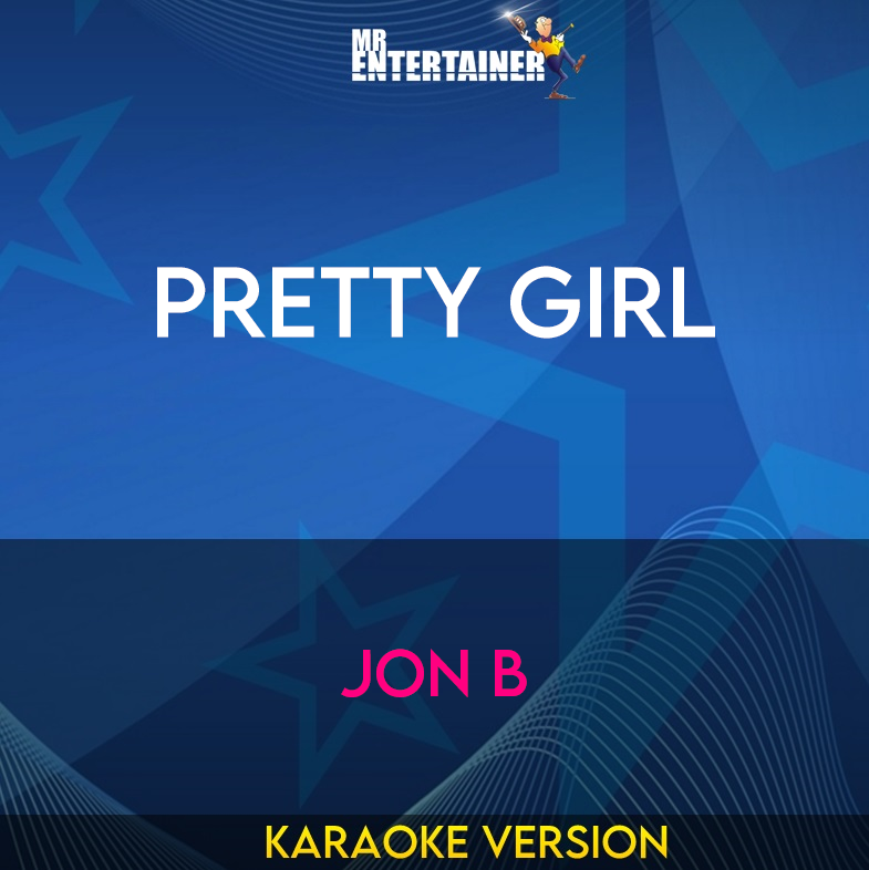 Pretty Girl - Jon B (Karaoke Version) from Mr Entertainer Karaoke