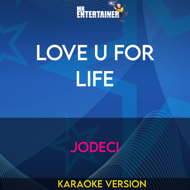 Love U For Life - Jodeci (Karaoke Version) from Mr Entertainer Karaoke
