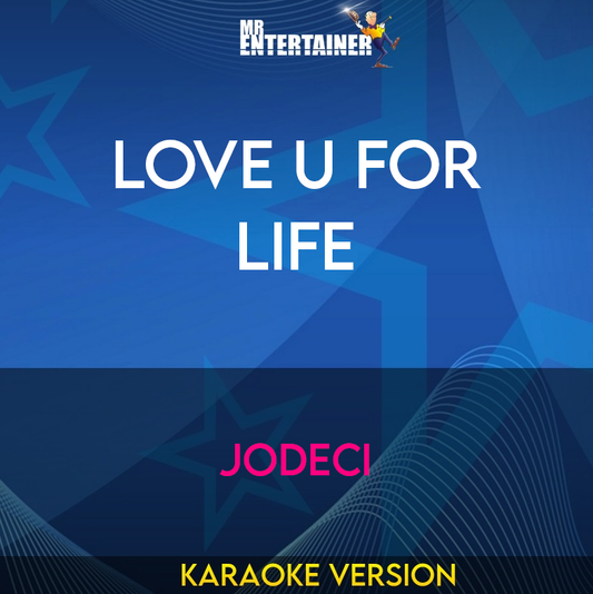 Love U For Life - Jodeci (Karaoke Version) from Mr Entertainer Karaoke