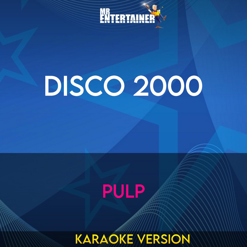 Disco 2000 - Pulp (Karaoke Version) from Mr Entertainer Karaoke