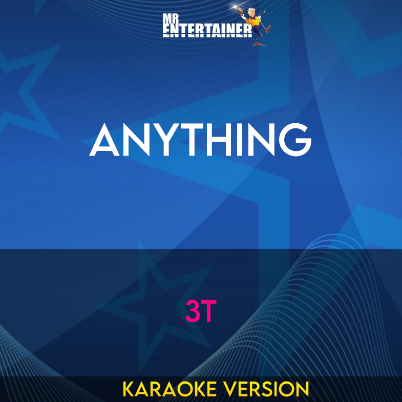 Anything - 3T (Karaoke Version) from Mr Entertainer Karaoke