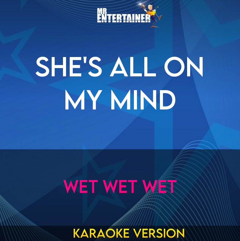 She's All On My Mind - Wet Wet Wet (Karaoke Version) from Mr Entertainer Karaoke