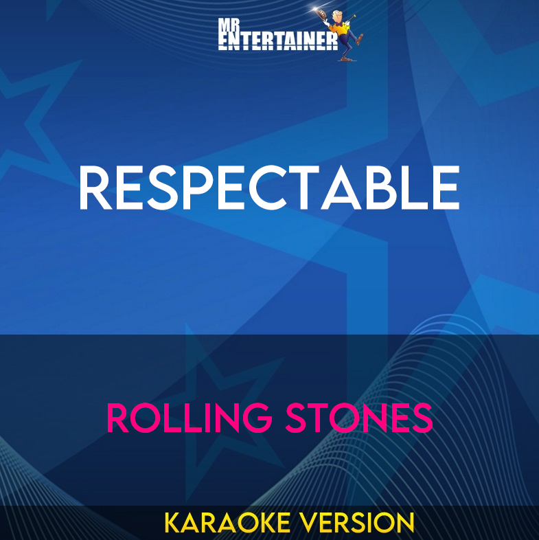 Respectable - Rolling Stones (Karaoke Version) from Mr Entertainer Karaoke