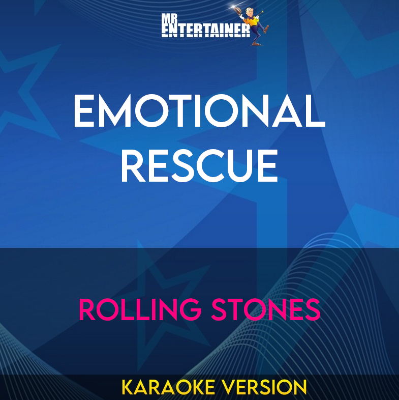 Emotional Rescue - Rolling Stones (Karaoke Version) from Mr Entertainer Karaoke