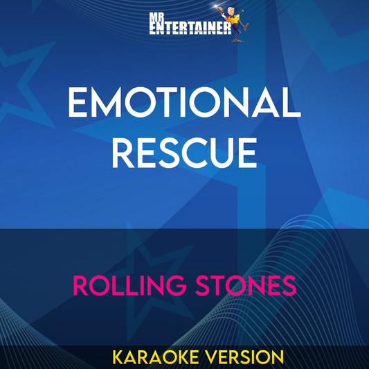 Emotional Rescue - Rolling Stones (Karaoke Version) from Mr Entertainer Karaoke