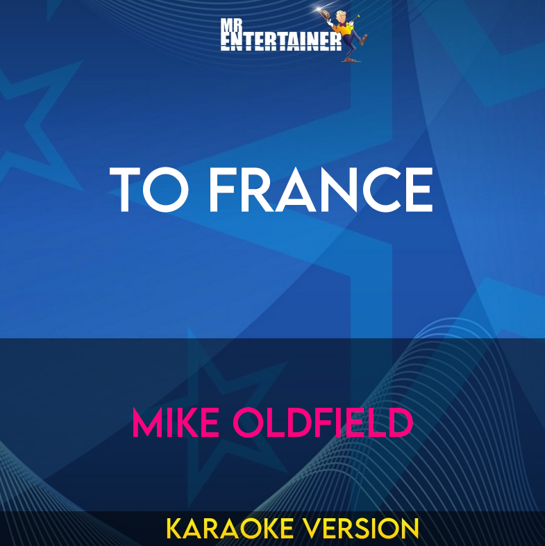 To France - Mike Oldfield (Karaoke Version) from Mr Entertainer Karaoke