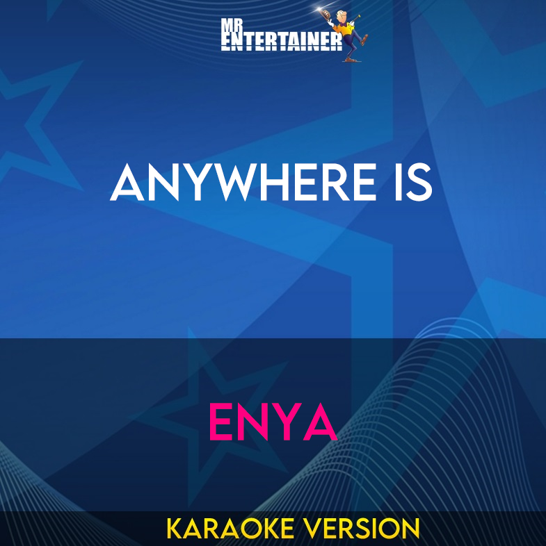 Anywhere Is - Enya (Karaoke Version) from Mr Entertainer Karaoke