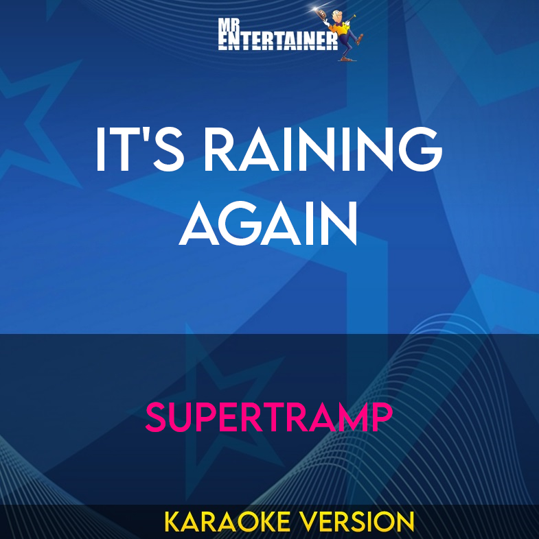 Boo Its Raining Again It's Raining Again - Supertramp (Karaoke Version) from Mr Entertainer ...