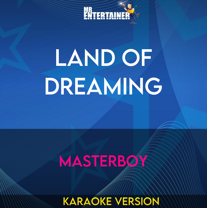 Land Of Dreaming - Masterboy (Karaoke Version) from Mr Entertainer Karaoke