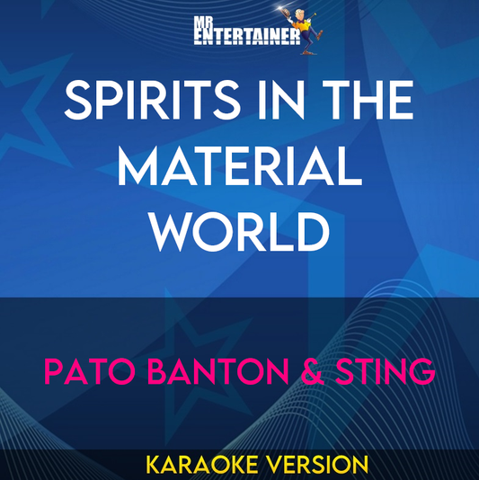 Spirits In The Material World - Pato Banton & Sting (Karaoke Version) from Mr Entertainer Karaoke