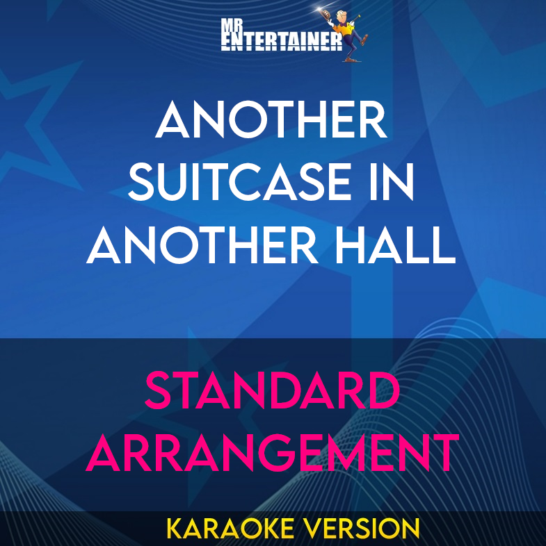 Another Suitcase In Another Hall - Standard Arrangement (Karaoke Version) from Mr Entertainer Karaoke