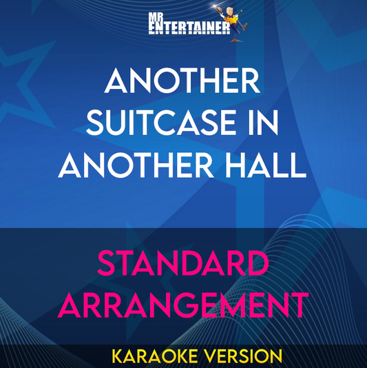 Another Suitcase In Another Hall - Standard Arrangement (Karaoke Version) from Mr Entertainer Karaoke