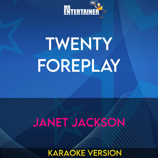 Twenty Foreplay - Janet Jackson (Karaoke Version) from Mr Entertainer Karaoke