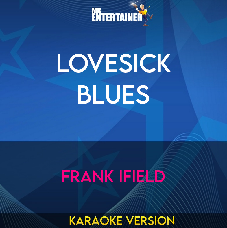 Lovesick Blues - Frank Ifield (Karaoke Version) from Mr Entertainer Karaoke