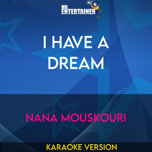 I Have A Dream - Nana Mouskouri (Karaoke Version) from Mr Entertainer Karaoke