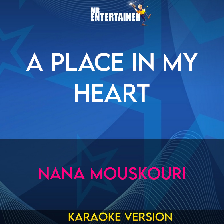 A Place In My Heart - Nana Mouskouri (Karaoke Version) from Mr Entertainer Karaoke