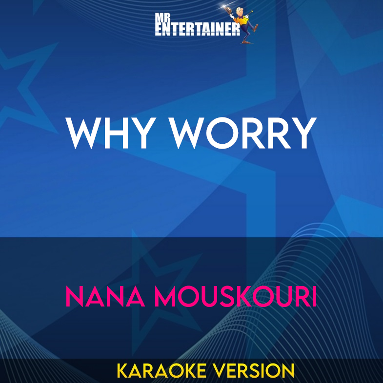 Why Worry - Nana Mouskouri (Karaoke Version) from Mr Entertainer Karaoke