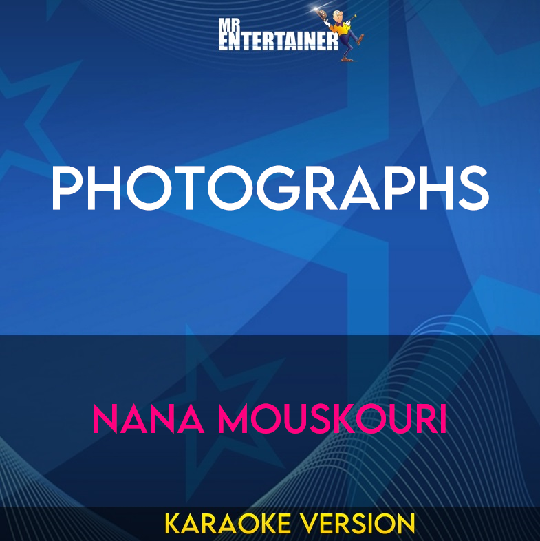 Photographs - Nana Mouskouri (Karaoke Version) from Mr Entertainer Karaoke