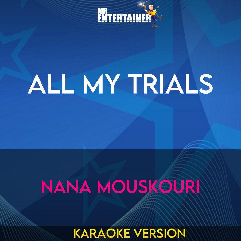 All My Trials - Nana Mouskouri (Karaoke Version) from Mr Entertainer Karaoke