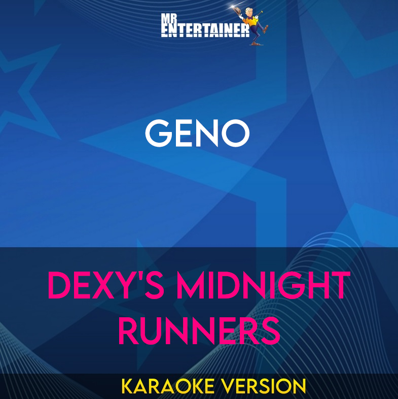 Geno - Dexy's Midnight Runners (Karaoke Version) from Mr Entertainer Karaoke