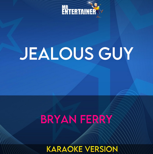 Jealous Guy - Bryan Ferry (Karaoke Version) from Mr Entertainer Karaoke