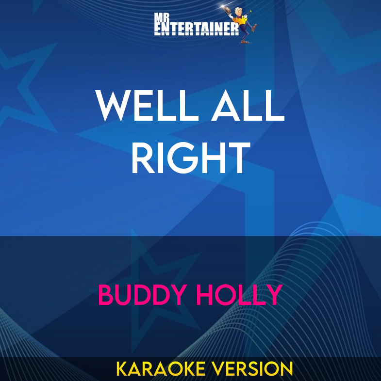 Well All Right - Buddy Holly (Karaoke Version) from Mr Entertainer Karaoke