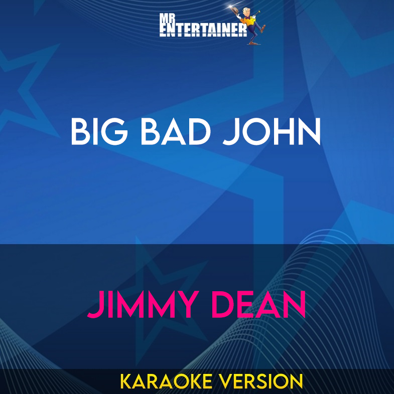 Big Bad John - Jimmy Dean (Karaoke Version) from Mr Entertainer Karaoke