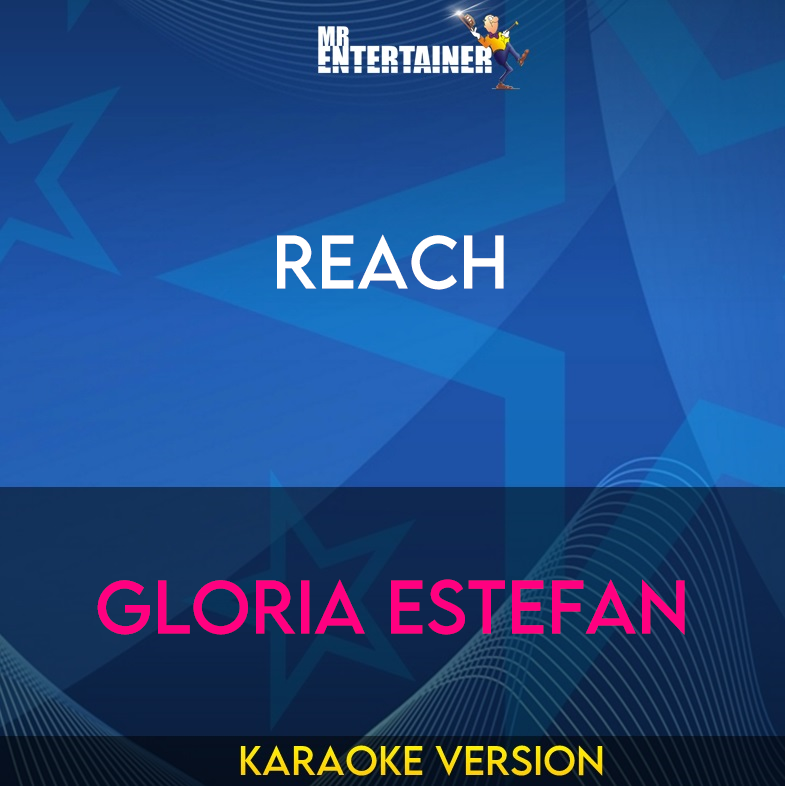 Reach - Gloria Estefan (Karaoke Version) from Mr Entertainer Karaoke