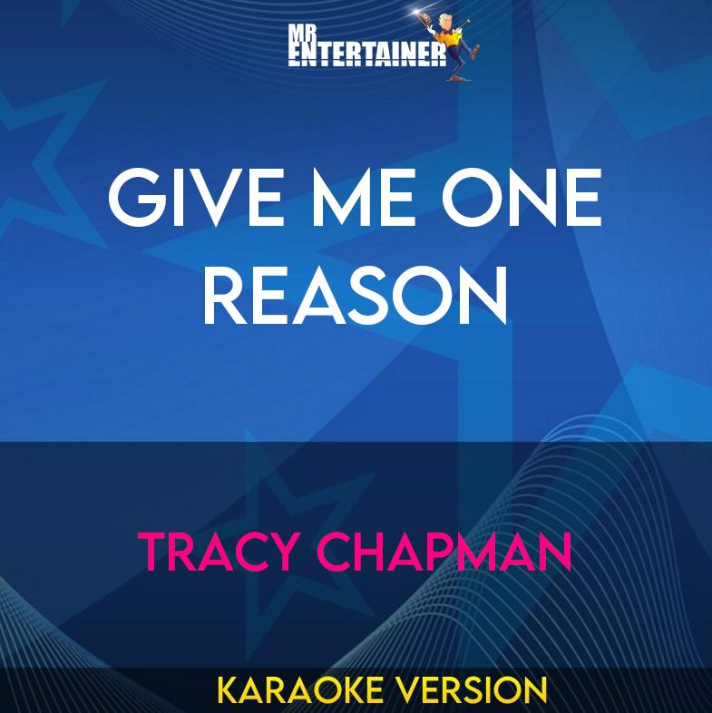 Give Me One Reason - Tracy Chapman (Karaoke Version) from Mr Entertainer Karaoke