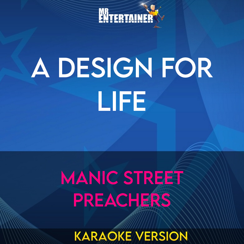 A Design For Life - Manic Street Preachers (Karaoke Version) from Mr Entertainer Karaoke