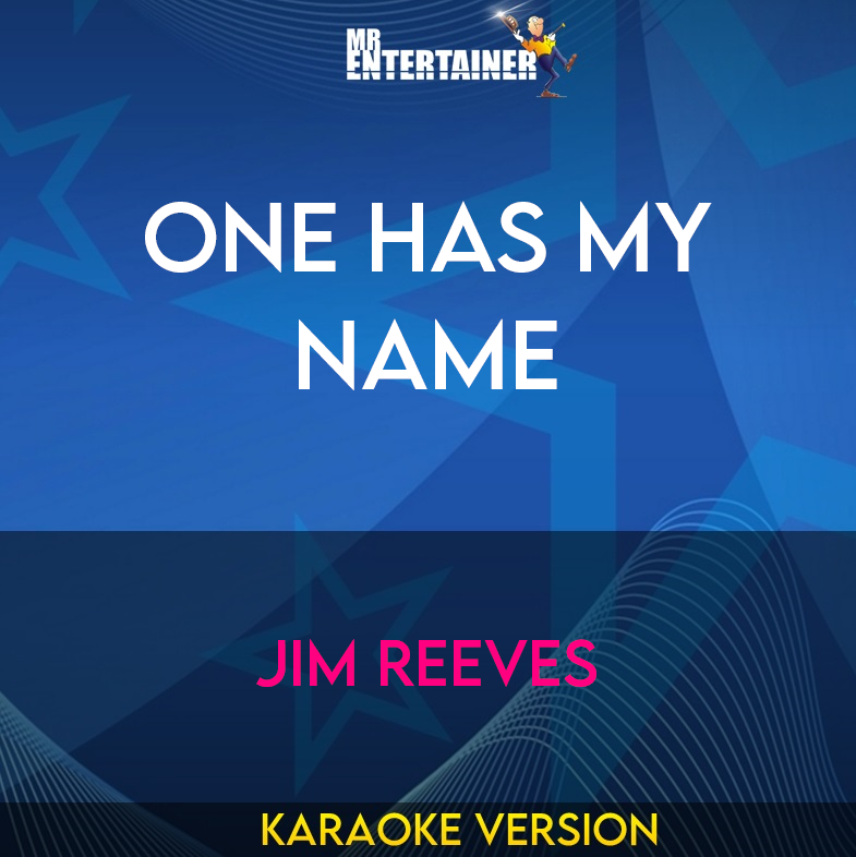 One Has My Name - Jim Reeves (Karaoke Version) from Mr Entertainer Karaoke