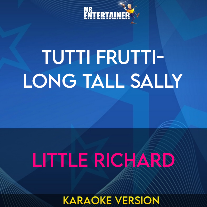 Tutti Frutti-Long Tall Sally - Little Richard (Karaoke Version) from Mr Entertainer Karaoke