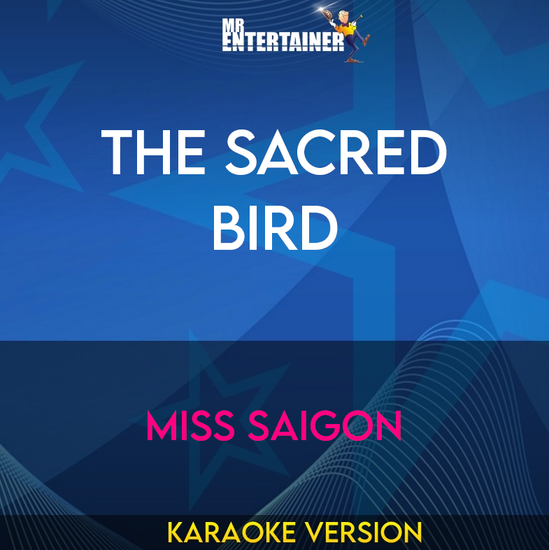 The Sacred Bird - Miss Saigon (Karaoke Version) from Mr Entertainer Karaoke