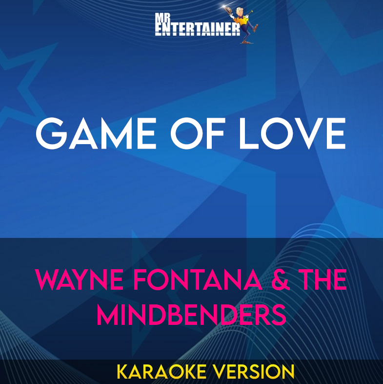 Game Of Love - Wayne Fontana & The Mindbenders (Karaoke Version) from Mr Entertainer Karaoke
