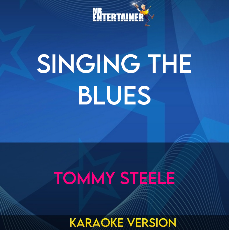 Singing The Blues - Tommy Steele (Karaoke Version) from Mr Entertainer Karaoke