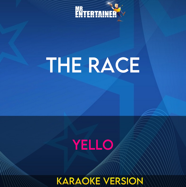 The Race - Yello (Karaoke Version) from Mr Entertainer Karaoke
