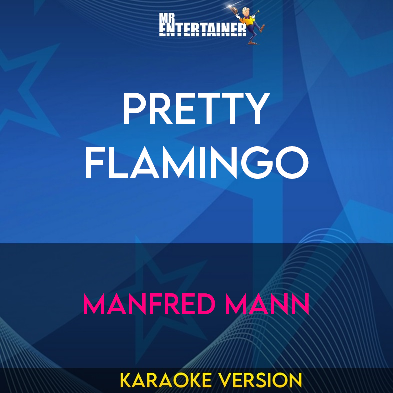 Pretty Flamingo - Manfred Mann (Karaoke Version) from Mr Entertainer Karaoke