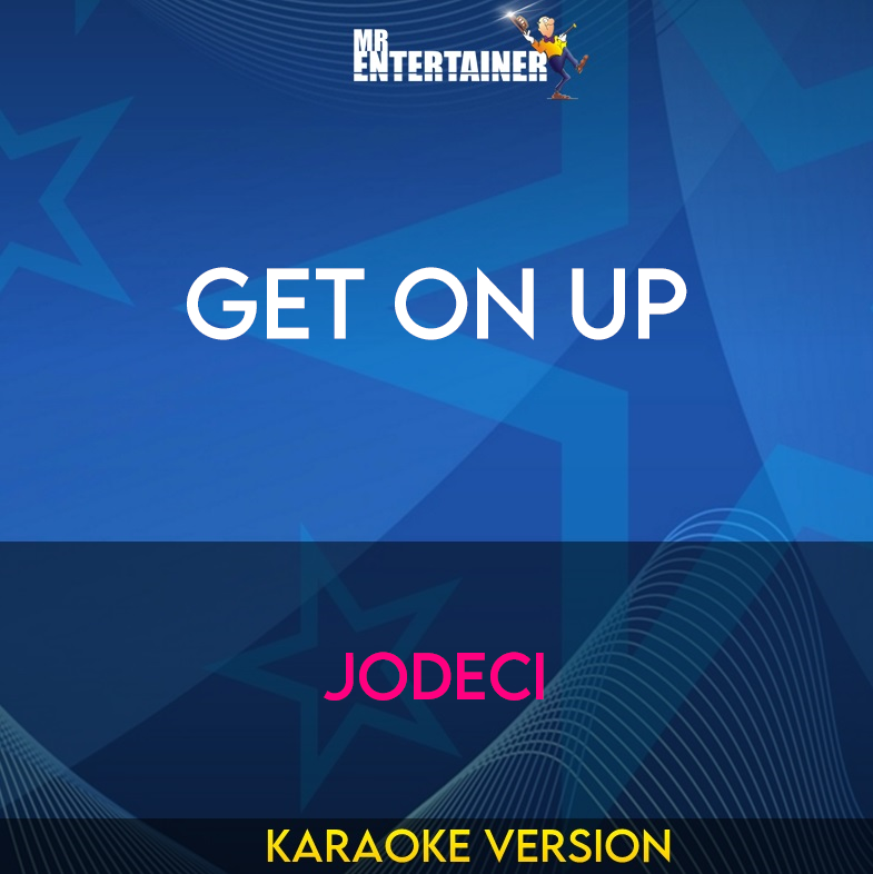 Get On Up - Jodeci (Karaoke Version) from Mr Entertainer Karaoke