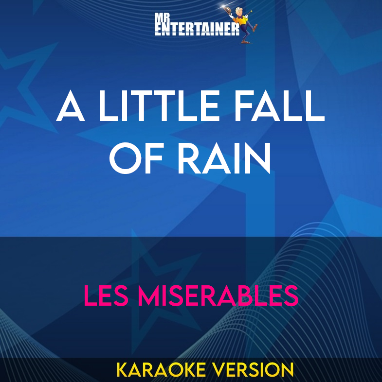 A Little Fall Of Rain - Les Miserables (Karaoke Version) from Mr Entertainer Karaoke